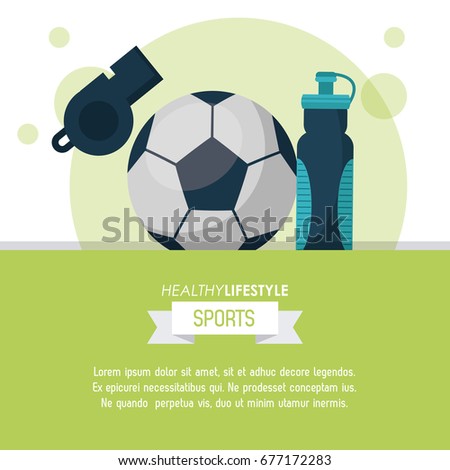 colorful poster of healthy lifestyle sports with soccer ball and whistle and water bottle