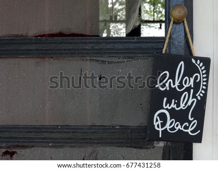 Message on Door to Maine Farmhouse:  Enter with Peace