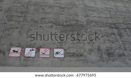 Warning sign background. Ban on the wall. Wall texture images