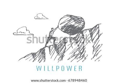 A man pushes a big rock up the hill. Vector business concept illustration. Hand drawn sketch. Lettering willpower. Royalty-Free Stock Photo #678948460