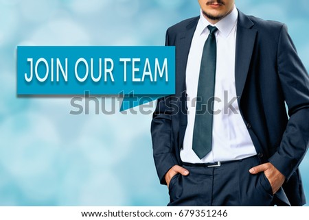 Join our team and human resources concept. headhunter (businessman, recruiter) stands next to the chat bubble with text join our team. 