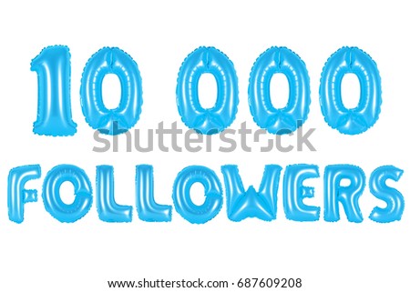 blue alphabet balloons, 10K (ten thousand) followers, blue number and letter balloon Royalty-Free Stock Photo #687609208