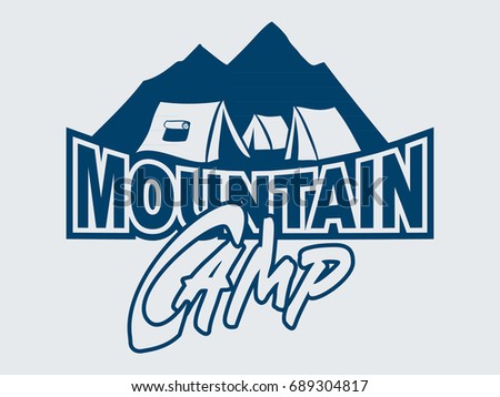 Mountain camp. Camping and traveling club. Concept for shirt or logo, print, stamp. Typography design with campers tent and mountains silhouette. 