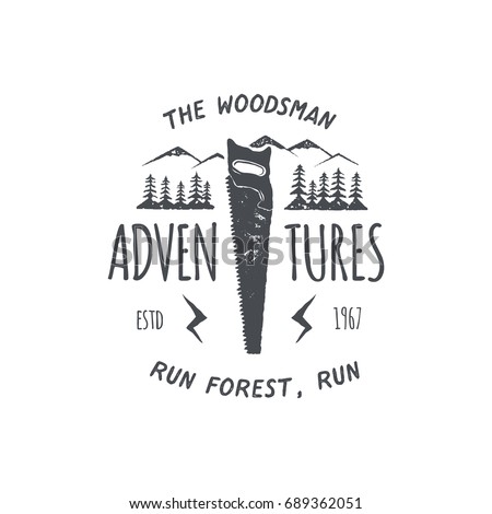 Vintage hand drawn travel badge and emblem. Old style label. Outdoor adventure inspirational logo. Typography retro design. Motivational quote - The woodsman adventures for prints, t shirts. Vector