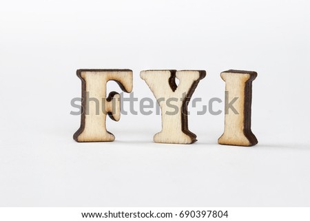 Abbreviation for FYI wooden alphabet object for your information