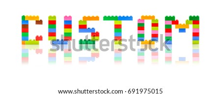 Block shape with word "CUSTOM". Business concept.