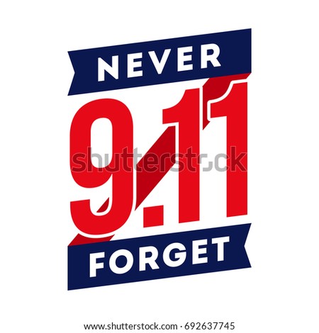 911 never forget patriotic day on september