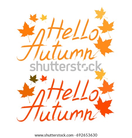 Hello Autumn lettering design with colorful leaves. Vector flat illustration on white background. Element for design.