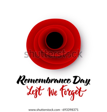 Vector illustration of a bright poppy flower. Remembrance day symbol. Lest we forget lettering.