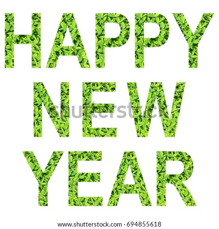 English alphabet of HAPPY NEW YEAR. made from green grass on white background for isolated with clipping path