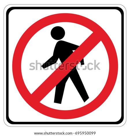 Prohibition No Pedestrian Sign