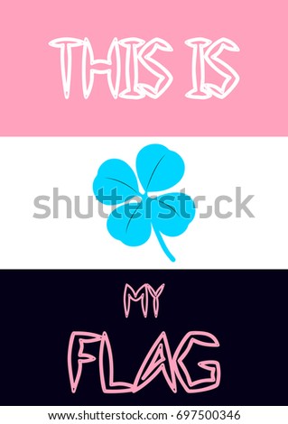 Colorful T-shirt design with "This is my flag" text and four-leaf clover in A4 dimensions - Eps10 vector graphics and illustration