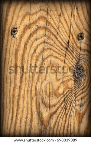 Old Knotted Pine Wood Board Vignetted Grunge Texture Detail
