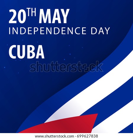 Independence day of Cuba. Flag and Patriotic Banner