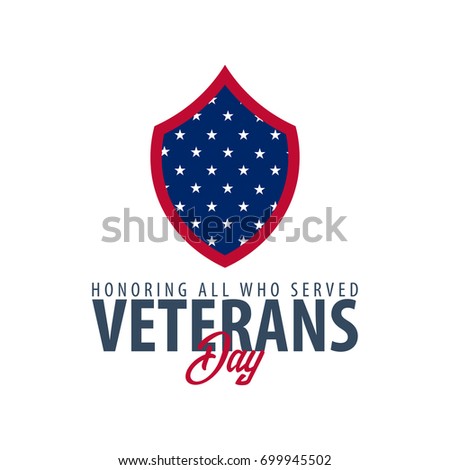 Veterans day. Honoring all who served. November 11