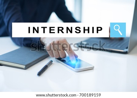 Internship text on virtual screen. Business, education and internet concept. 