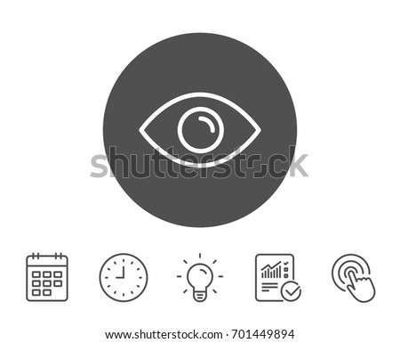 Eye line icon. Look or Optical Vision sign. View or Watch symbol. Report, Clock and Calendar line signs. Light bulb and Click icons. Editable stroke. Vector
