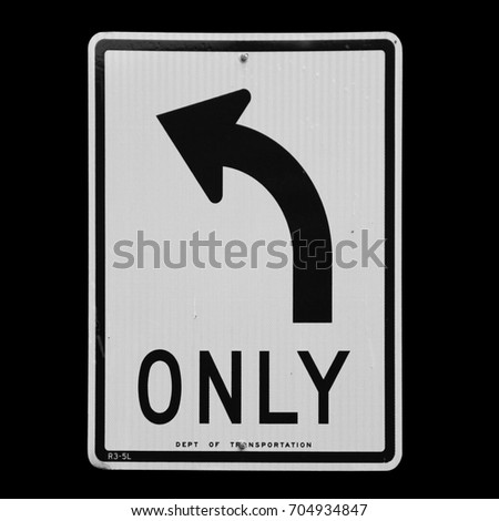Texture: Die Cut of Turn Left Only Sign with Black Symbol on White Background. Traffic Sign.