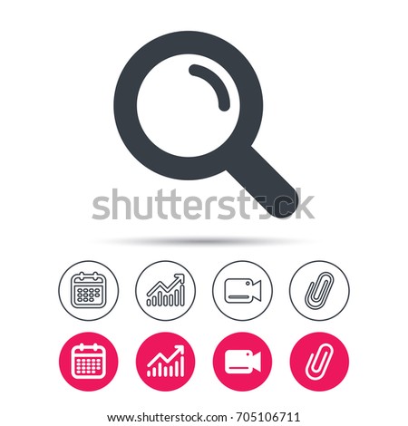 Magnifier icon. Search magnifying glass symbol. Statistics chart, calendar and video camera signs. Attachment clip web icons. Vector