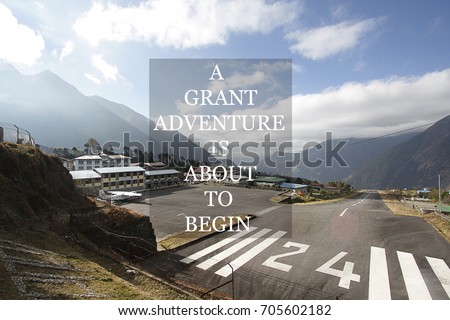 Blurry Lukla, Nepal airport background with Inspirational quote - A grant adventure is about to begin