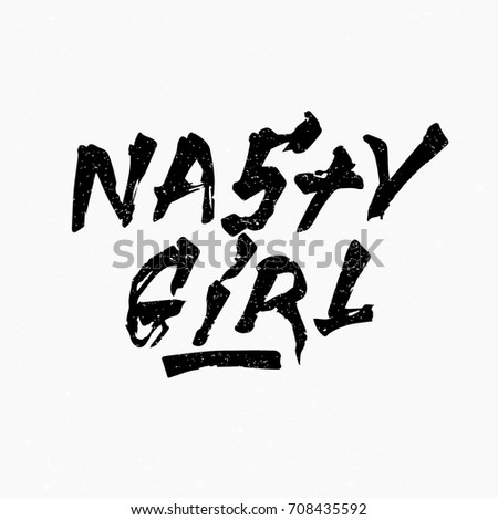 Nasty girl. Ink hand lettering. Modern brush calligraphy. Handwritten phrase. Inspiration graphic design typography element. Rough simple vector sign. Royalty-Free Stock Photo #708435592