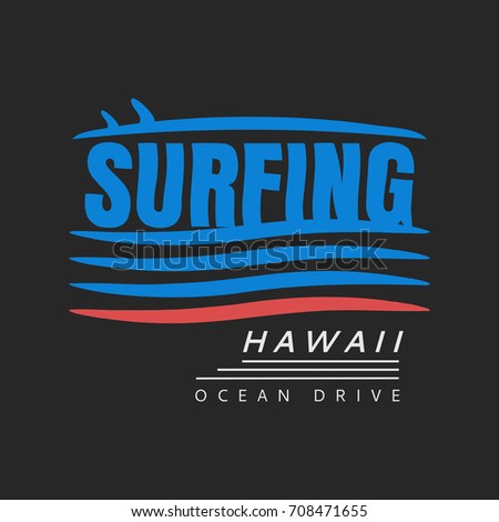 Vector illustration on the theme of surf and surfing in Hawaii. Typography, t-shirt graphics, print, poster, banner, flyer, postcard