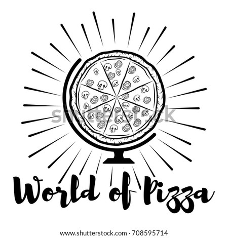 Pizza globe label. Traditional Italian Cuisine. Vector Illustration