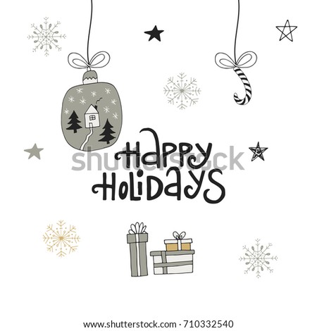 Happy holidays - hand drawn Christmas lettering with Xmas decoration. Cute New Year clip art. Vector illustration.