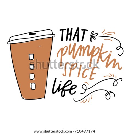 That pumpkin spice life