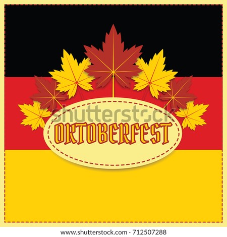 Advertisement poster template of Oktoberfest beer party with text, Germany flag and colorful maple leaves. Vector illustration.