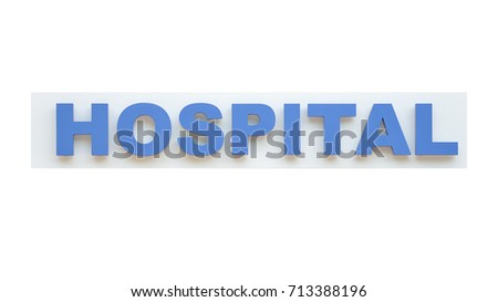 Signboard of a hospital isolated on white