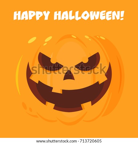 Evil Halloween Pumpkin Cartoon Emoji Face Character. Vector Illustration Flat Design Style With Background And Text Happy Halloween