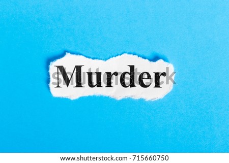 Murder text on paper. Word Murder on a piece of paper. Concept Image.