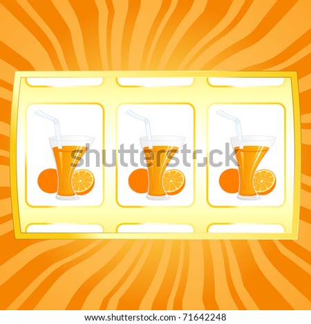 Orange juice and fruit on the jackpot