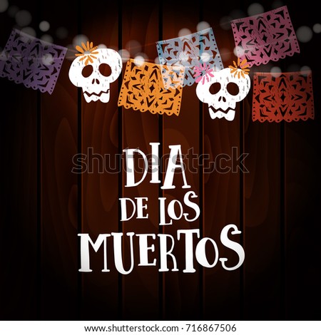 Dia de Los Muertos, Day of the Dead or Halloween card, invitation. Party decoration, string of lights, handmade cut party flags and skulls. Vector illustration wooden background