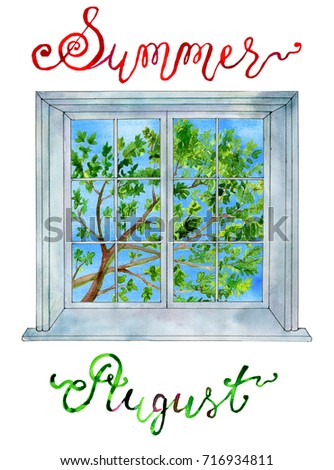 August concept. Window and green tree branch with leaves. Watercolor illustration, lettering of month and season for calendar design page