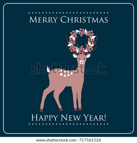 New Year and Christmas card with a deer. Vector illustration.