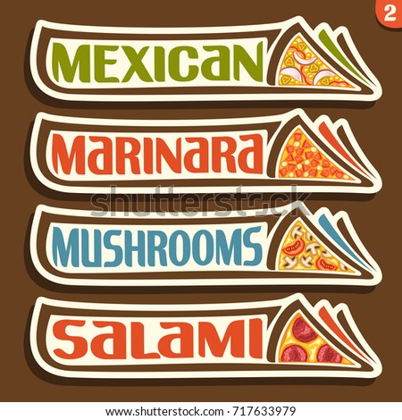 Vector set labels for italian Pizza: 4 horizontal stickers for pizzeria menu with title text, triangle slices of different kinds of pizza top view with original font, design icons for pizza fast food