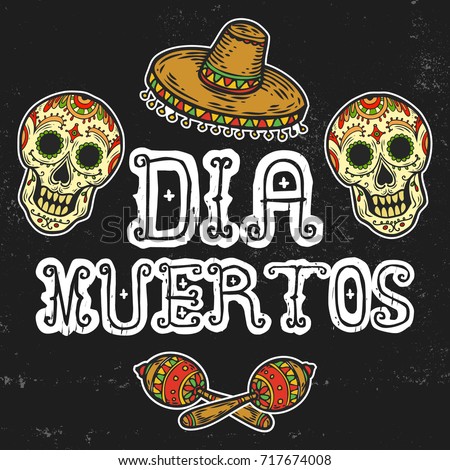 Dia Muertos Mexican, Day of dead holiday skull illustration for greeting card, invitation. Retro lettering banner poster template background. Dia muertos hand sketched banner