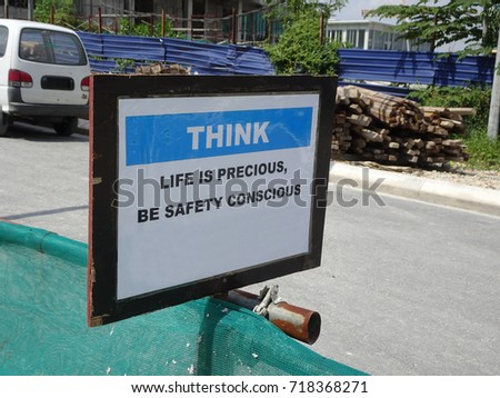Safety signage "THINK" at the construction site. Safety signage used to make sure workers aware activities ahead and to avoid accident happen. 