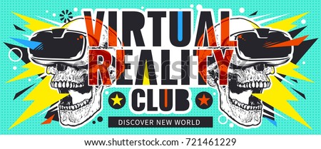 Virtual Reality Flyer with Skulls in VR glasses. Bright pop art design with abstract elements and skulls. Crazy design on Virtual Reality theme. Vector flyer template.