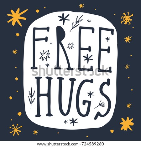 Vector inscription "Free hugs". Print, sticker, elements for design.