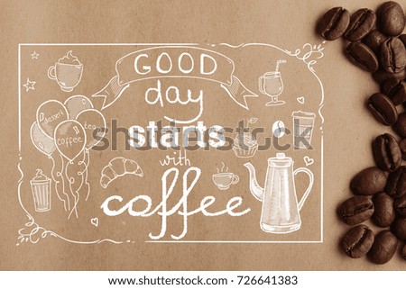 Good day starts with coffee background. Typography concept 