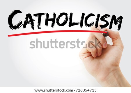 Hand writing Catholicism with marker, concept background