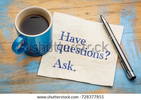Have questions? Ask. Handwriting on a napkin with a cup of espresso coffee Royalty-Free Stock Photo #728377855