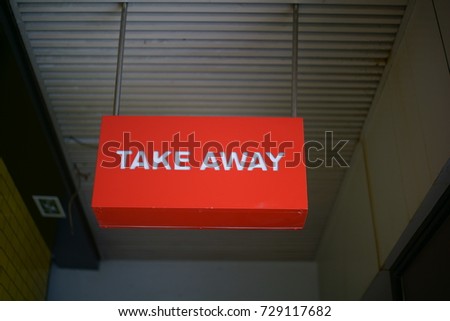 A photo of sign board reading "take away" in Mumbai, Maharashtra, India. Shot in October 2017.