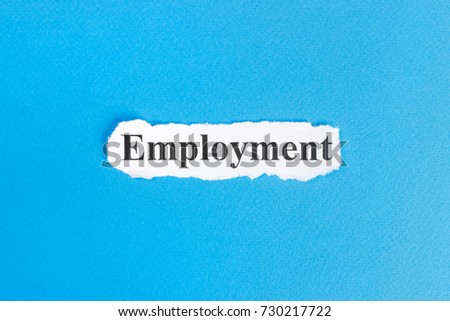 EMPLOYMENT text on paper. Word EMPLOYMENT on torn paper. Concept Image.