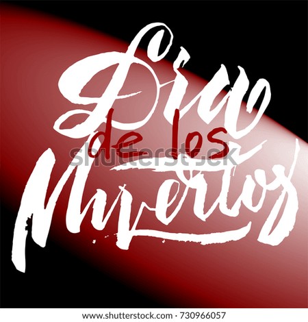 Dia de los Muertos. Mexican Day of the Dead card, invitation. Party decoration. Handwritten lettering. Vector illustration 