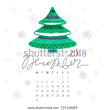 Calendar 2018. First day of the week is Monday. Abstract vector watercolor green New Year tree, fallen snowflakes. Winter weather template. December ink lettering.