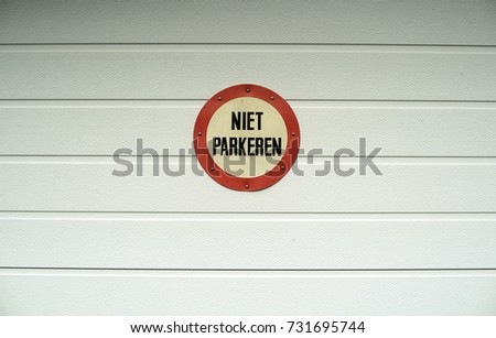 Garage door with no parking sign in Netherland